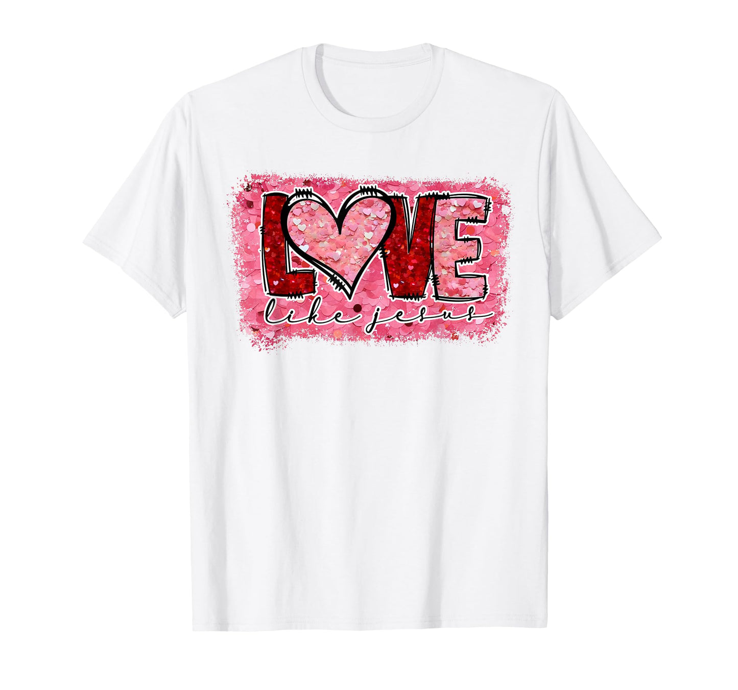 Love Like Jesus Christian Heart Valentine's Day Girls Women T-Shirt