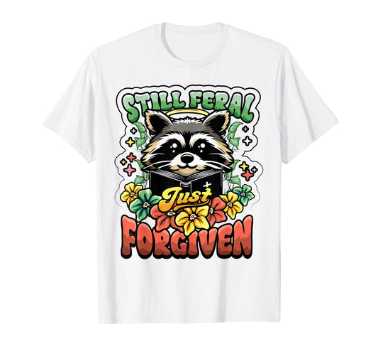 Religious Christian Raccoon Still Feral Just Forgiven Faith T-Shirt