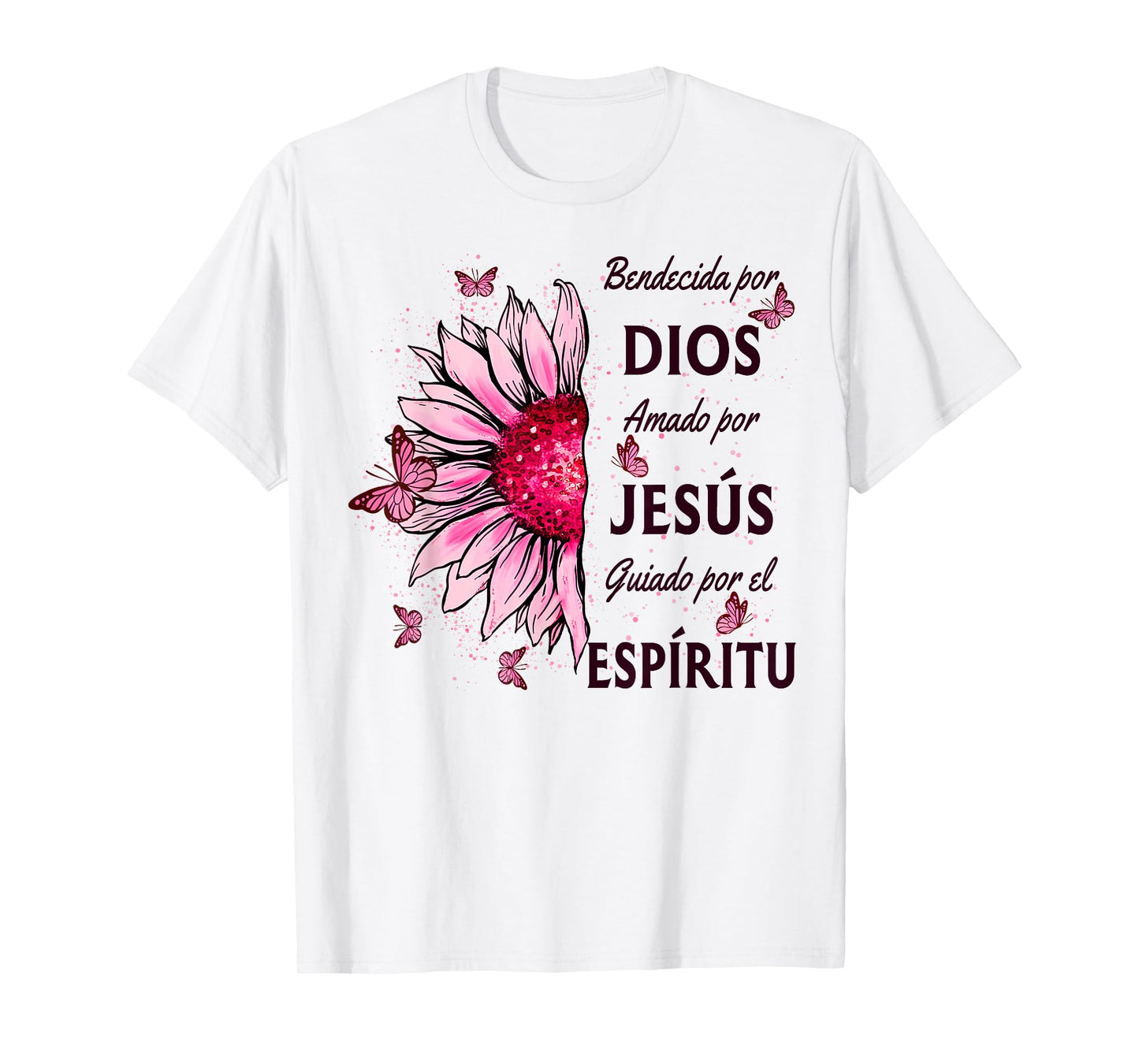 Blessed By God Loved By Jesus Pink Sunflower In Spanish T-Shirt