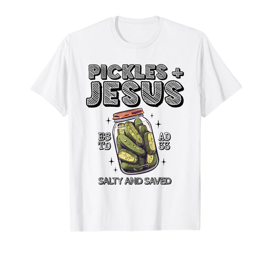 Pickles Jesus Salty and Saved T-Shirt