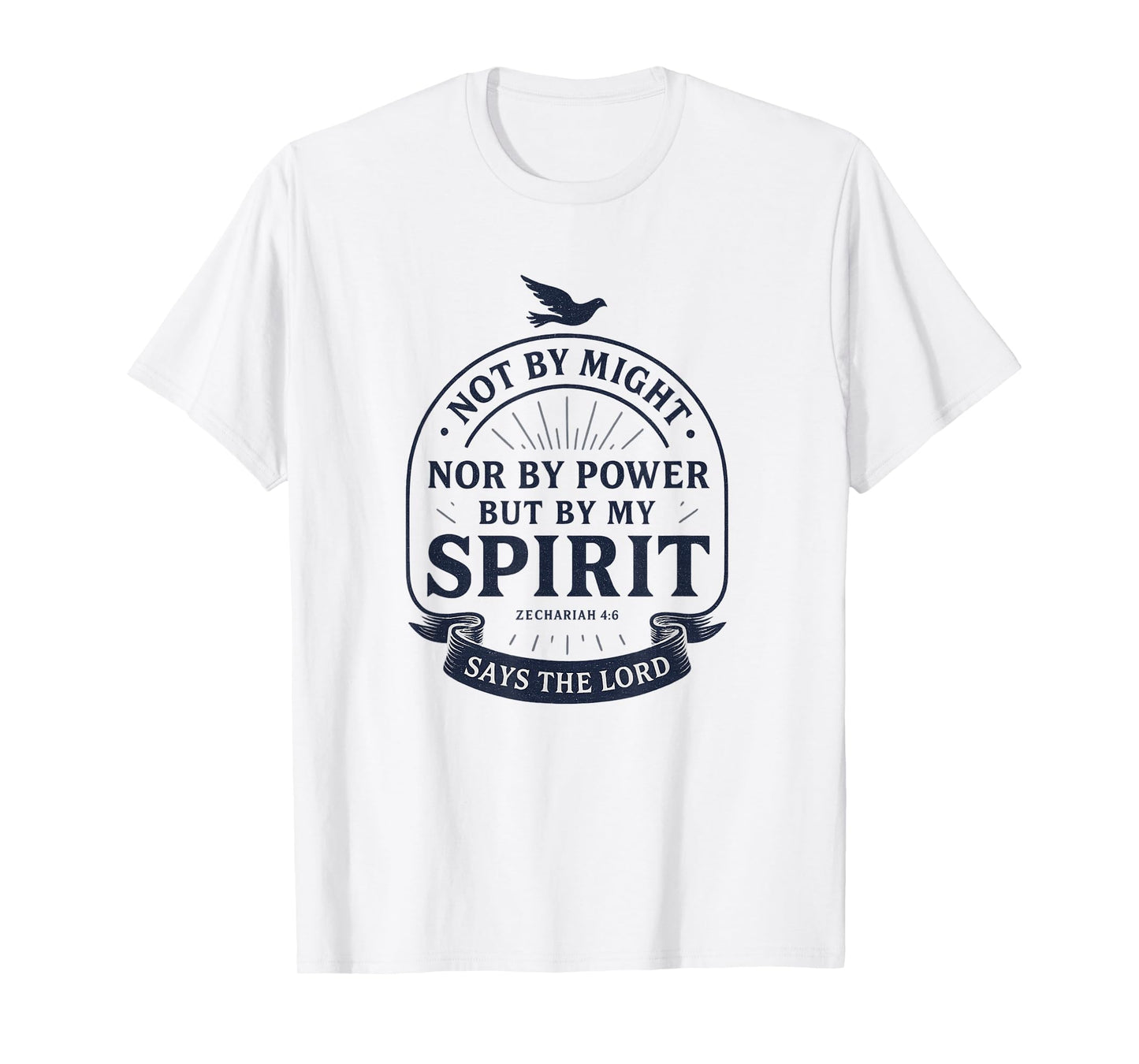 by My Spirit Says The Lord | Zechariah 4:6 Christian Bold T-Shirt