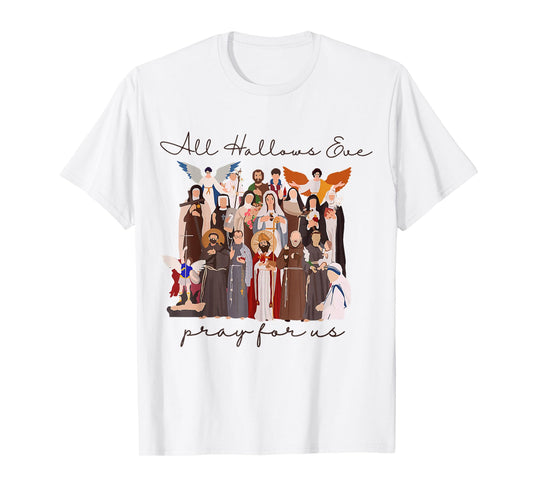 Halloween Catholic Saints Jesus All Hallows Eve Pray for Us T-Shirt