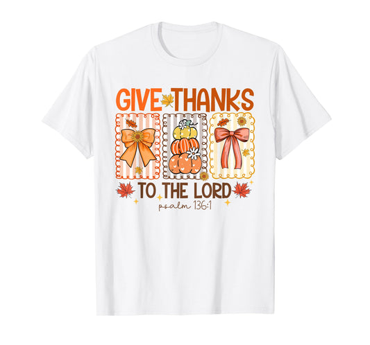 Give Thanks To The Lord, Fall Cross, Bible Verse Scripture T-Shirt
