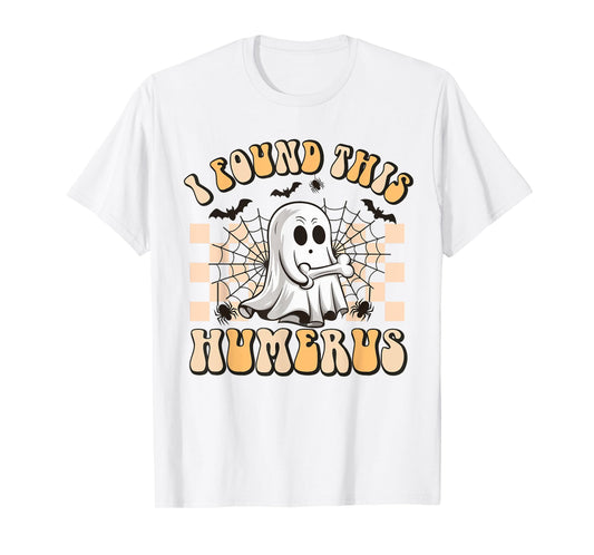Groovy I Found This Humerus Funny Halloween Humorous Medical T-Shirt