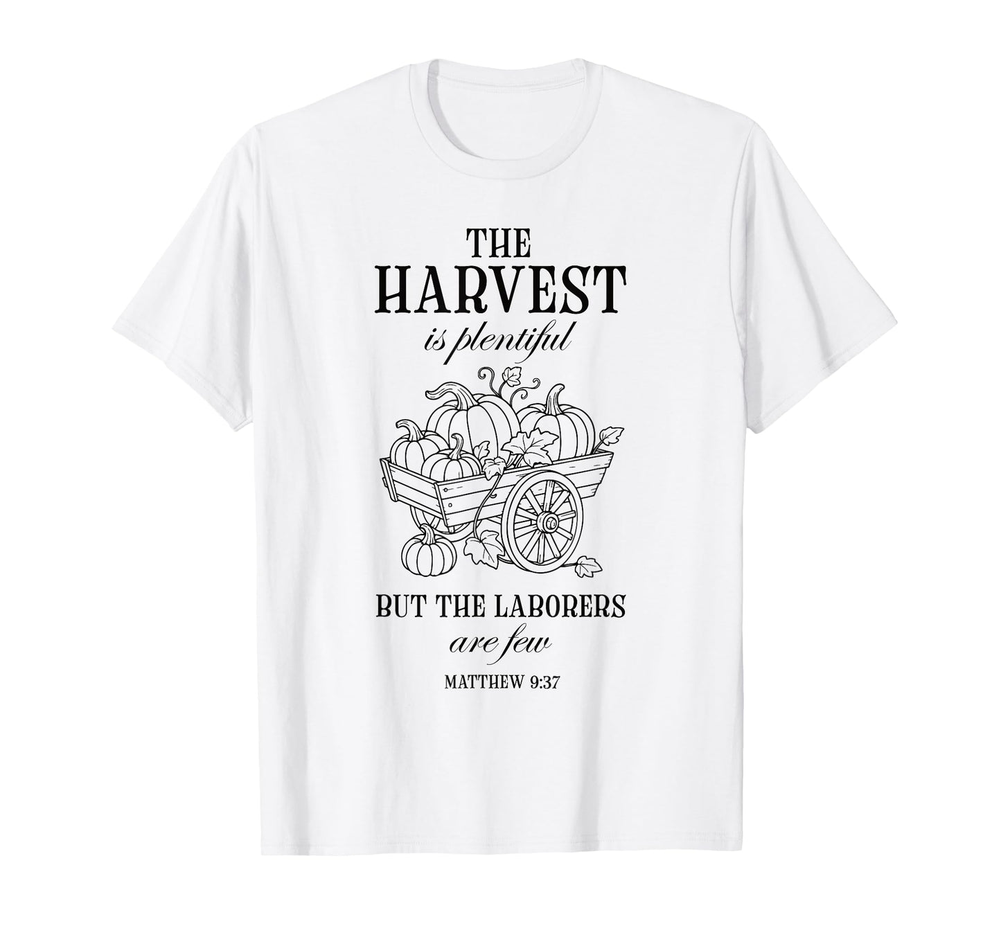 Christian Harvest Matthew 9:37 Pumpkin Autumn Faith Fall T-Shirt