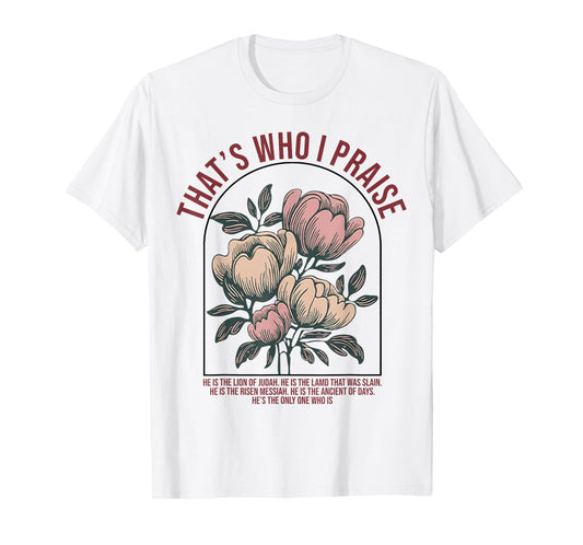 Brandon That's Who I Praise Jesus Christian Lake Merch T-Shirt