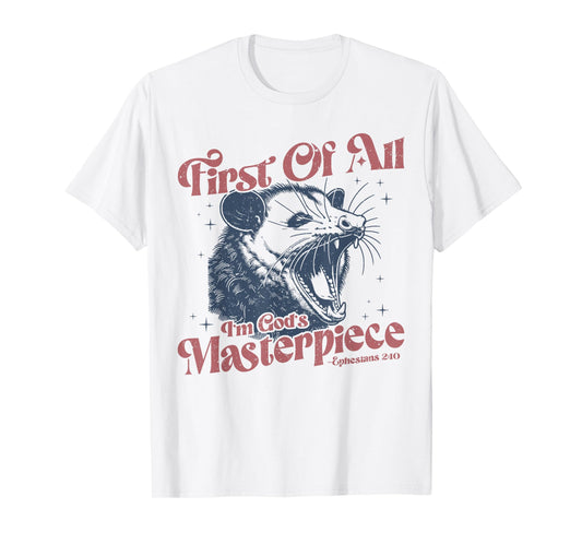 Funny Raccoon First Of All I'm God's Masterpiece Men Women T-Shirt