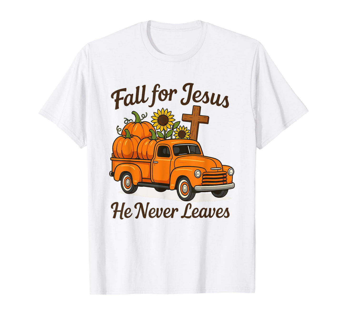Fall for Jesus He Never Leaves Christian Faith Religion T-Shirt