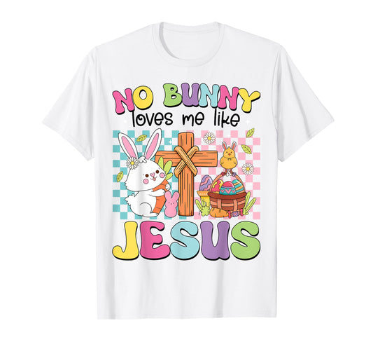 No Bunny Loves Me Like Jesus Kids Easter Christian Religious T-Shirt