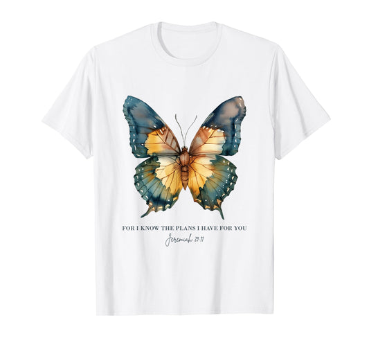 For I Know The Plans I Have For You Jeremiah 29:11 Butterfly T-Shirt