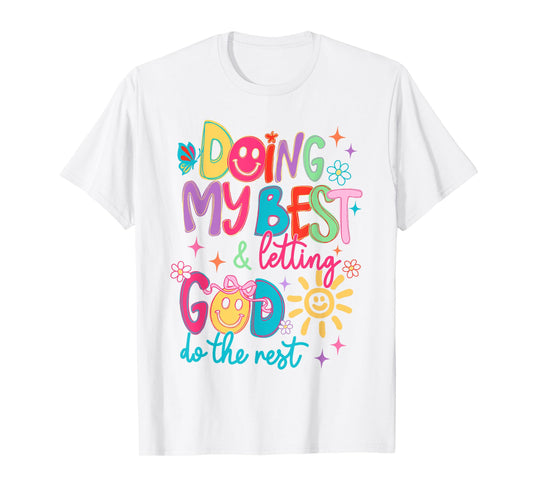 Doing My Best And Letting God Do The Rest Christian Faith T-Shirt