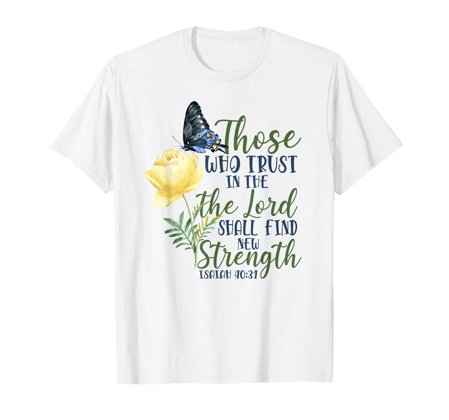 Christian Bible Verse Butterfly Rose Flower Isaiah 40:31 T-Shirt