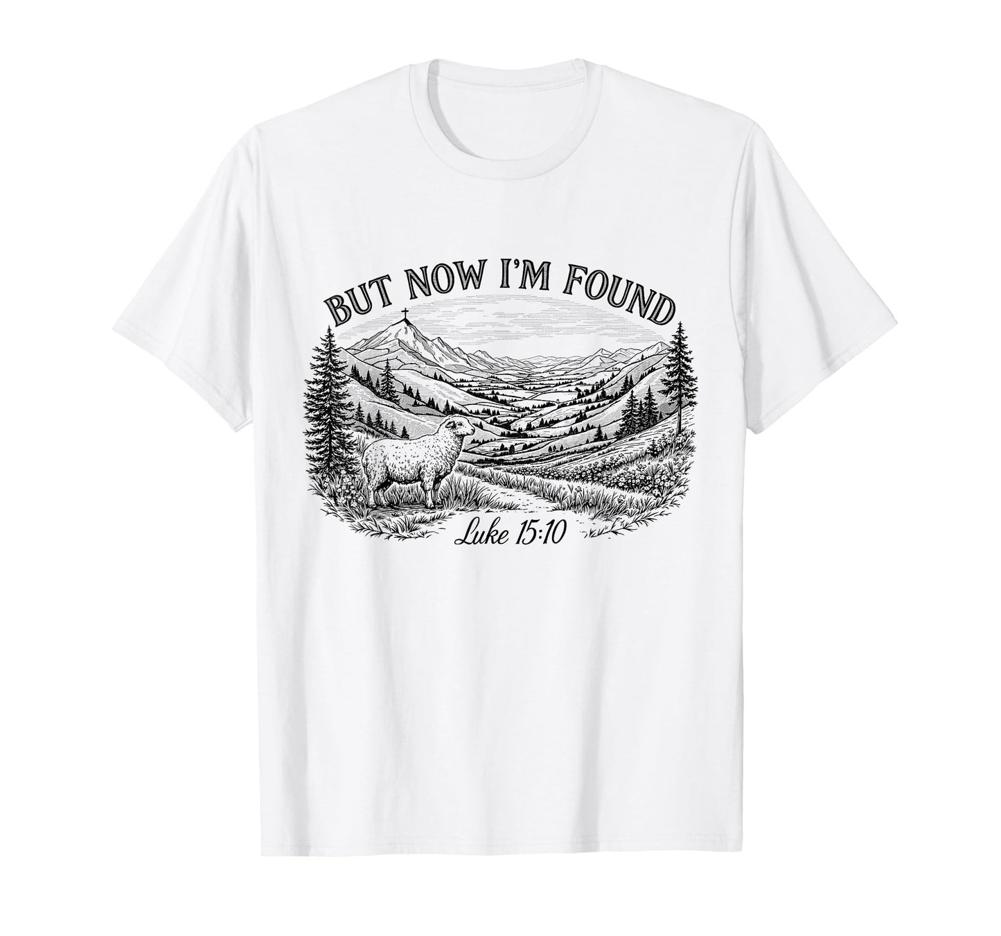 But Now I'm Found Bible Verse Faith-Based Scipture Christian T-Shirt