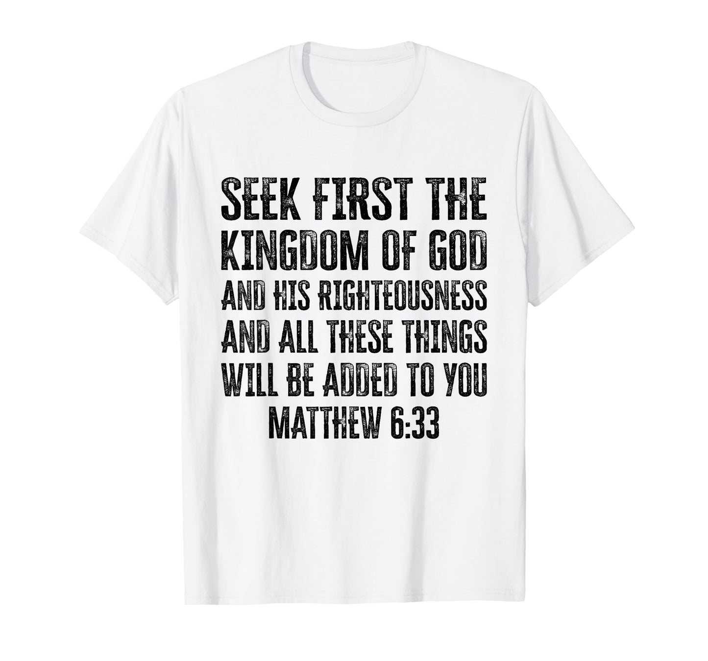 Bible Verse Seek First The Kingdom of GOD Christian T-Shirt