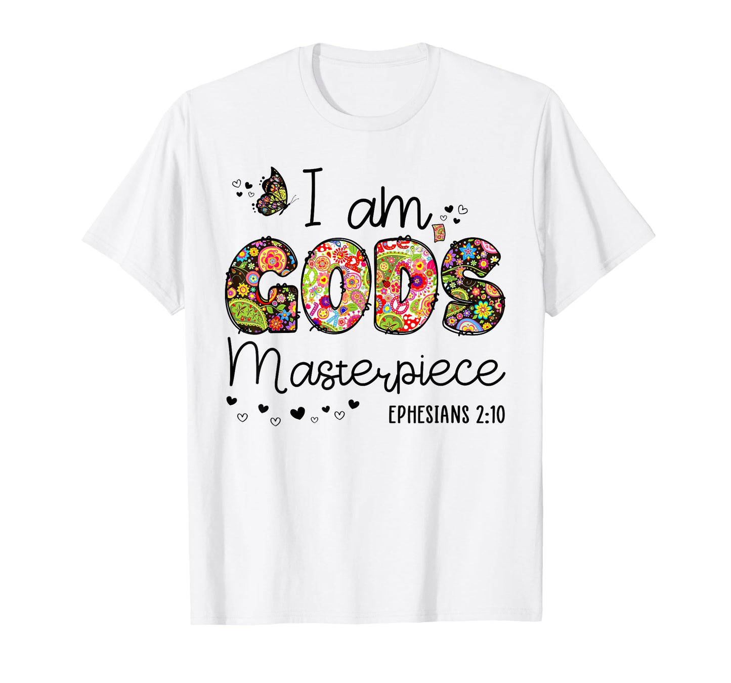 I’m God's Masterpiece Christian Faith Bible Jesus God Prayer T-Shirt