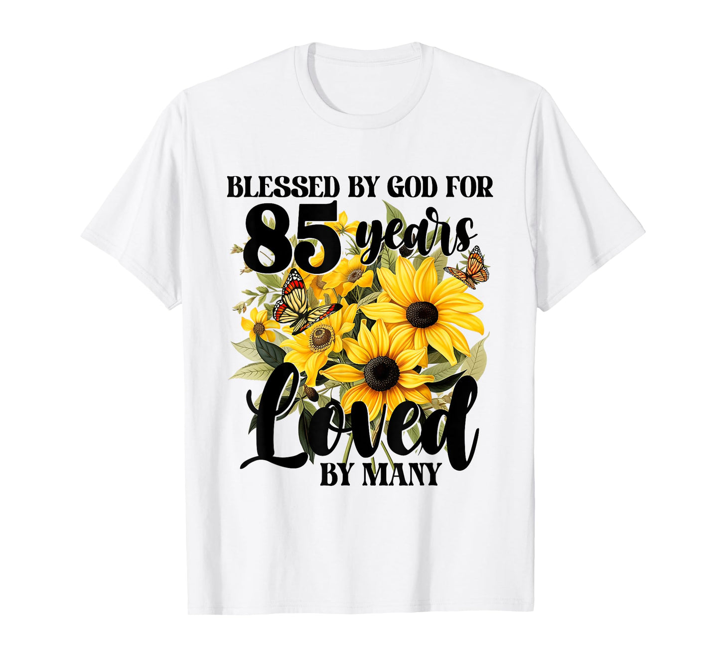 Blessed By God For 85 Years Loved Sunflower 85th Birthday T-Shirt