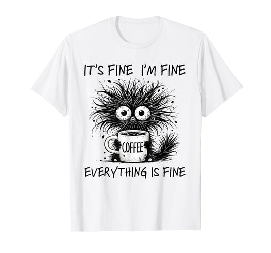 Funny Cat Lover It's Fine I'm Fine Everything Is Fine Men Women Kids T-Shirt