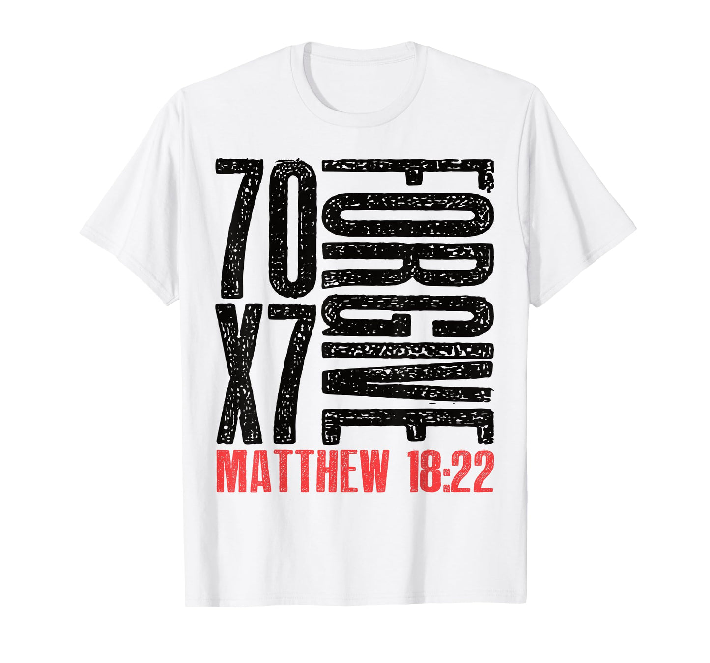 Forgive 70 x 7 Matthew 18:22 T-Shirt