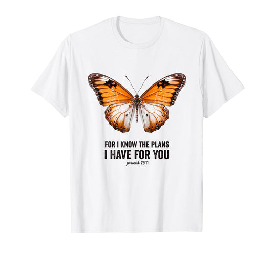 For I Know the Plans I Have for You Christian Butterfly T-Shirt