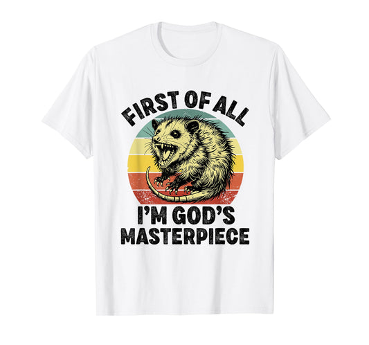 first of all i'm god's masterpiece raccoon T-Shirt