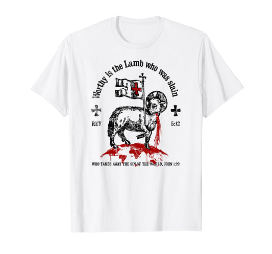 Worthy is the Lamb that was Slain Christian T-Shirt