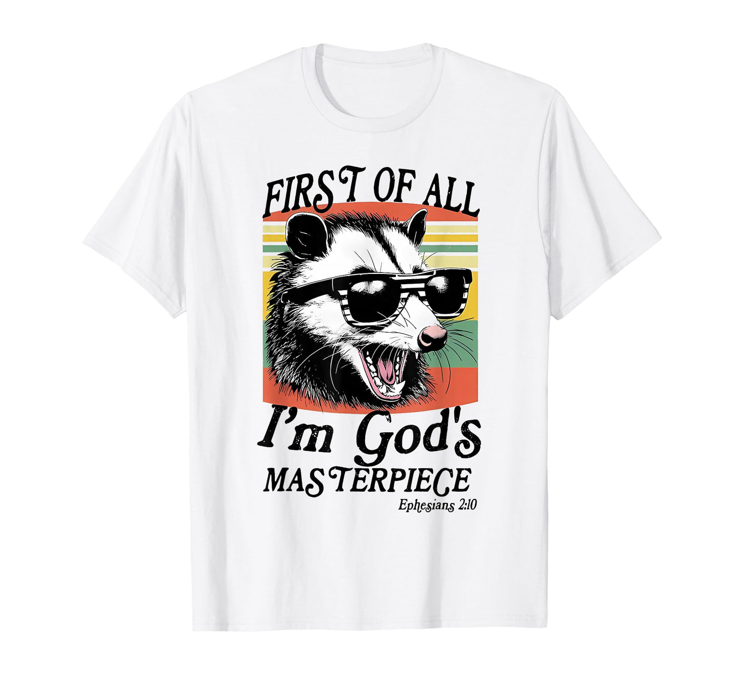 Funny Raccoon First of All I'm God's Masterpiece Men Women T-Shirt