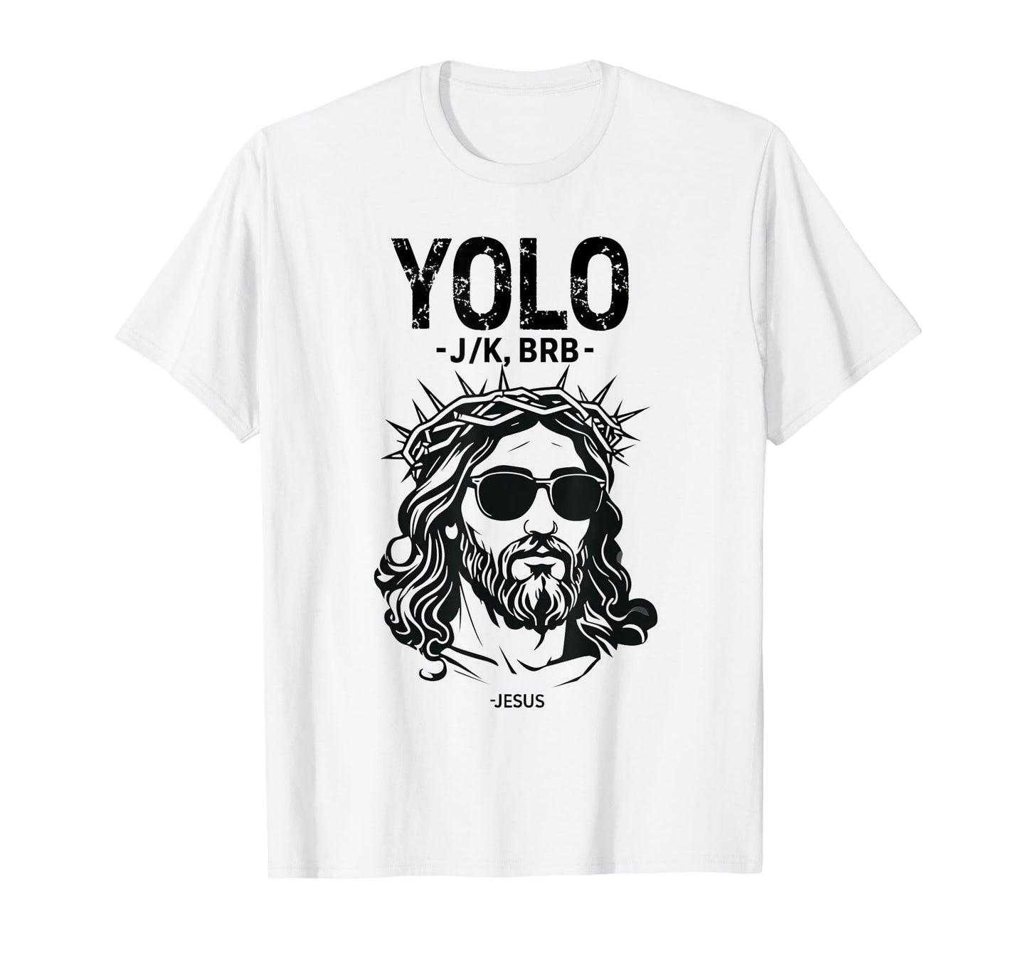 Yolo Jk Brb Jesus Funny Easter Day Resurrection Christians T-Shirt