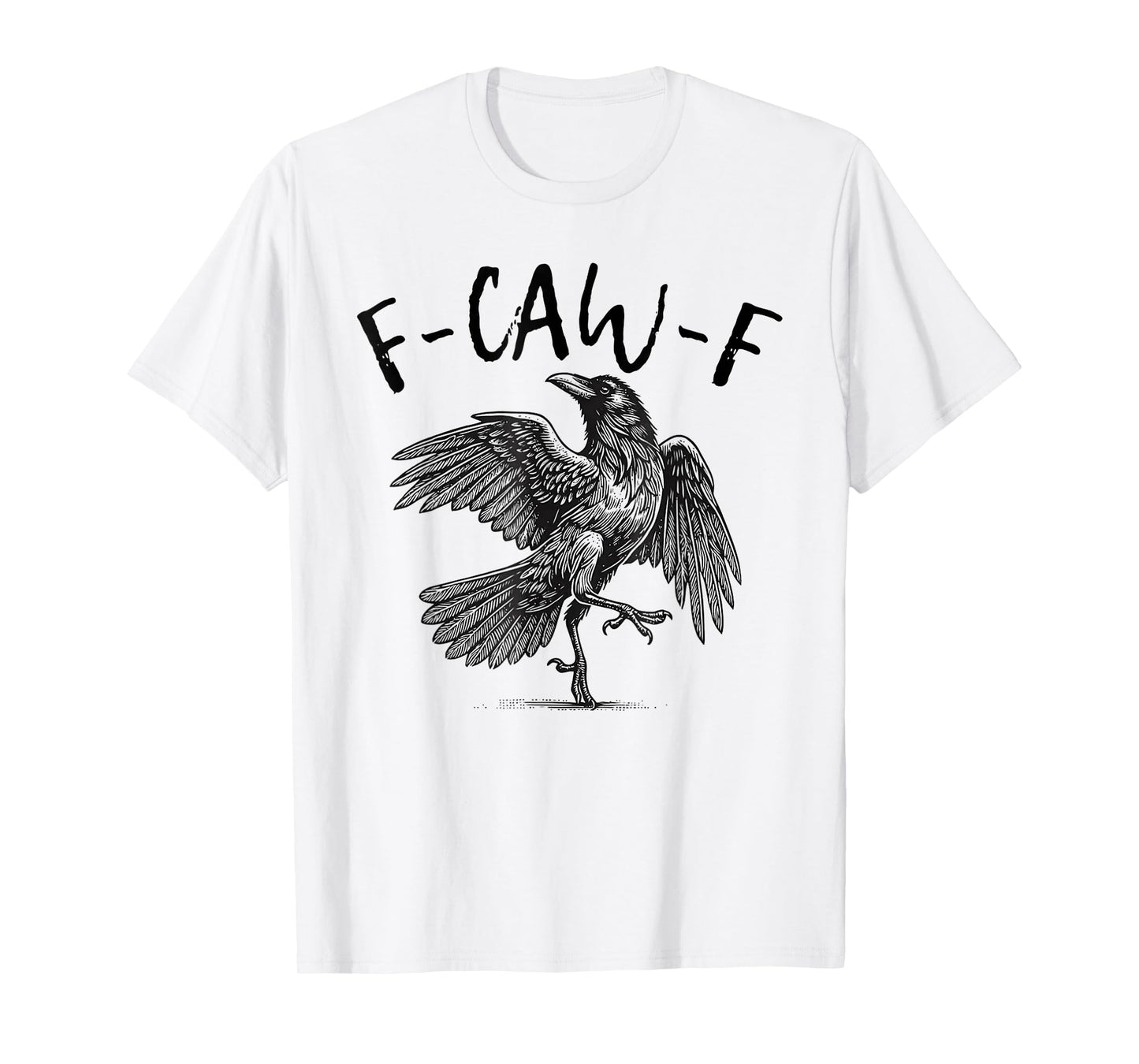 Black Crow, F-Caw-F Funny Black Bird T-Shirt