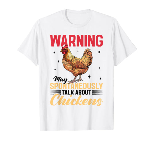 Funny Chicken Farm Animal Warning May Spontaneously Talk T-Shirt
