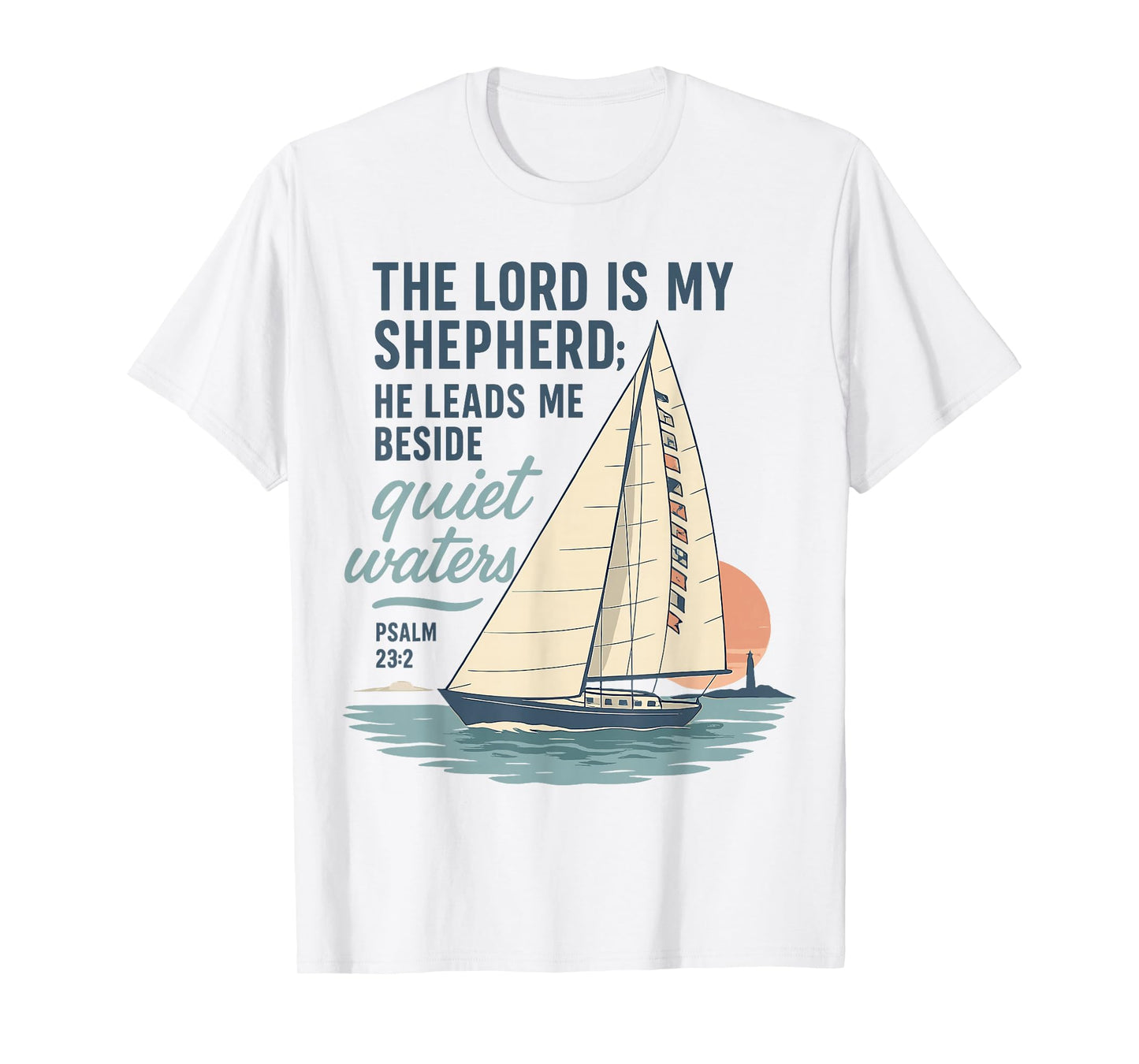 The Lord is My Shepherd Quiet Waters Psalm 23 Design T-Shirt