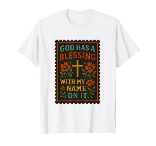 God Has a Blessing with My Name on It Women Christian T-Shirt