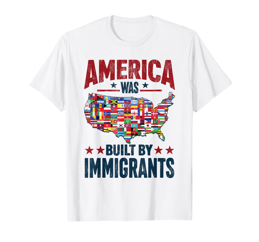 America Was Built by Immigrants USA Flag Map Patriotic Pride T-Shirt