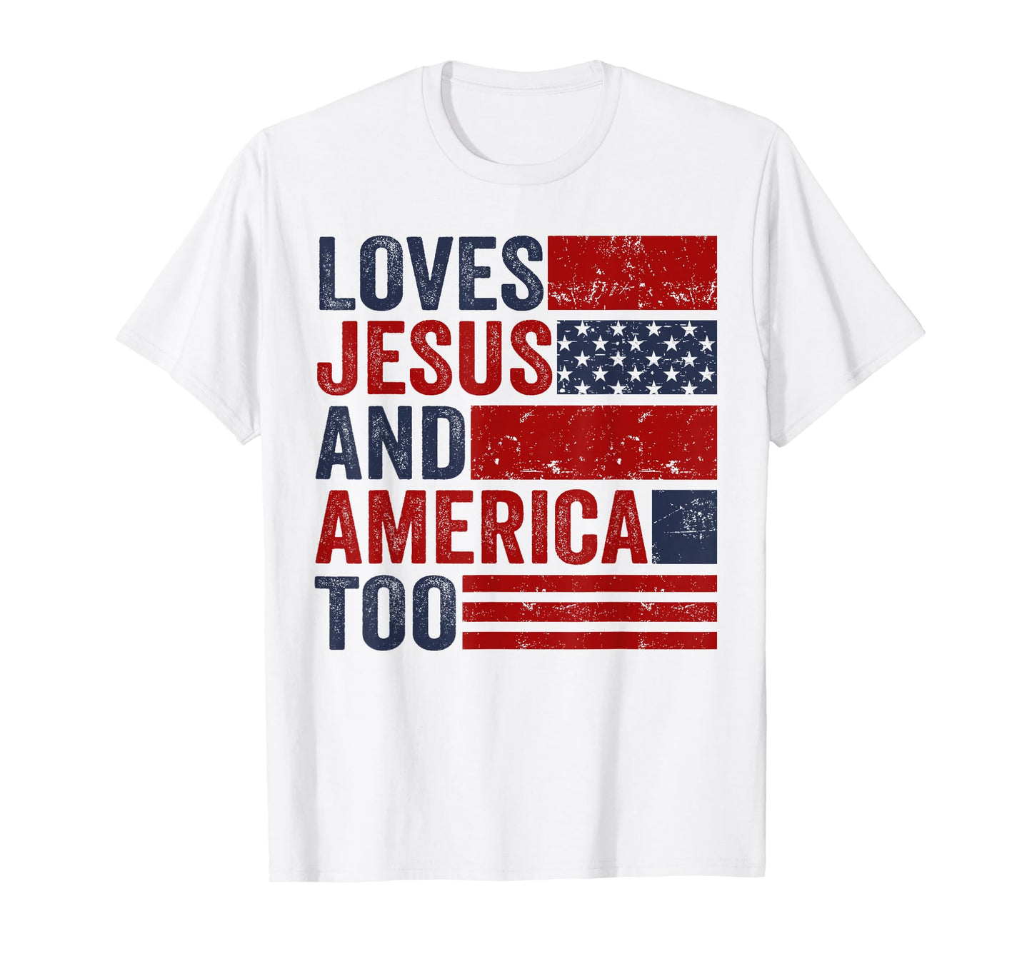 Loves Jesus and America Too God Christian 4th of July T-Shirt