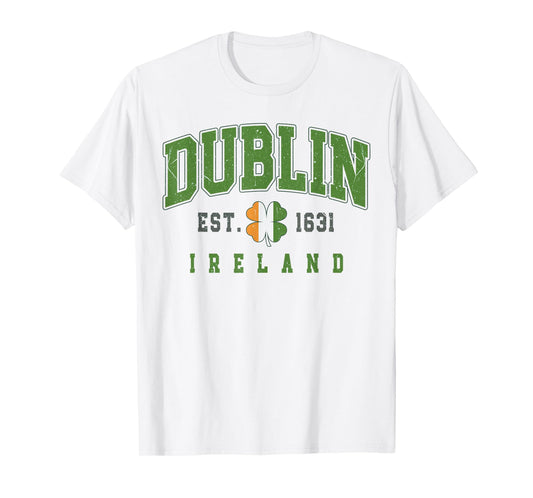 Dublin Ireland for St Patrick’s Day or Irish Travel T-Shirt - T-Shirt | White
