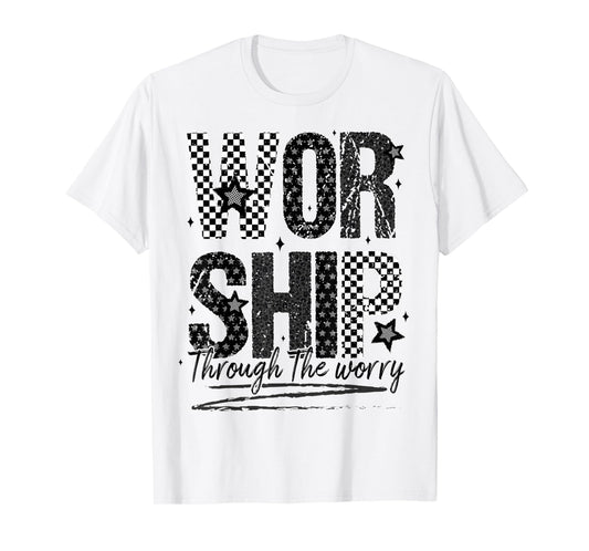 Worship Through The Worry Jesus Bible Verse Checkered T-Shirt