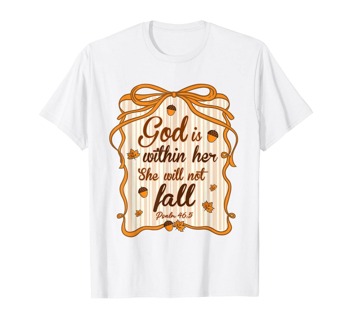 God is Within Her She Will Not Fall Christian Autumn Fall T-Shirt