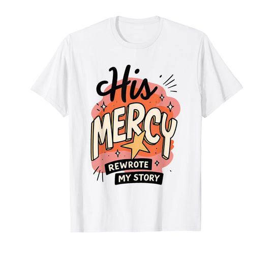 His Mercy Rewrote My Story Bible Verse Boho Christian T-Shirt