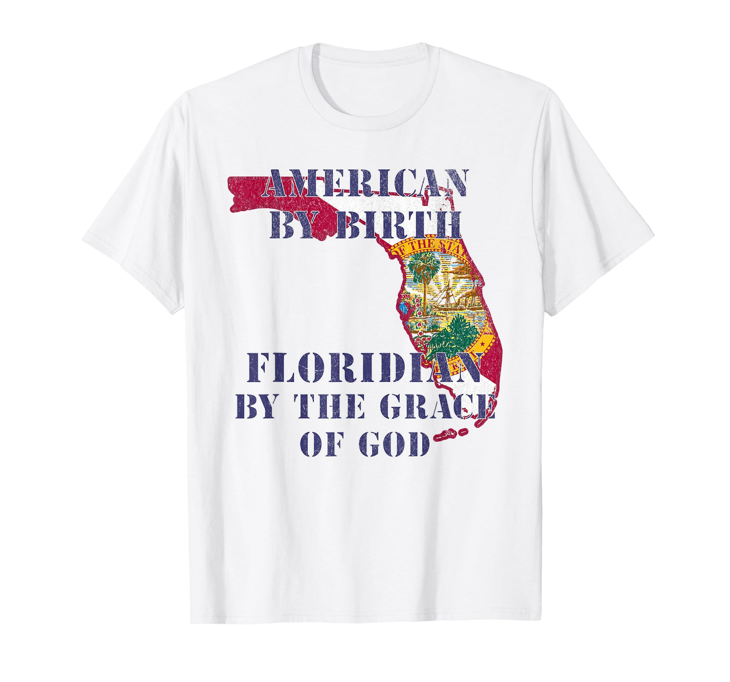 Florida American By Birth Floridian By Grace of God T-Shirt