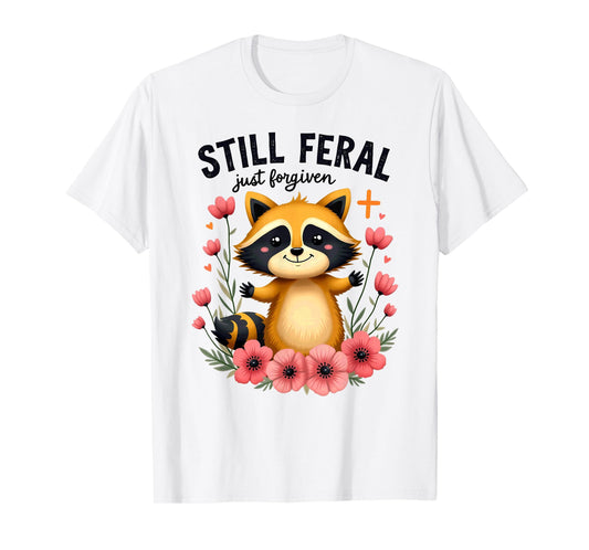 Christian Faith Raccoon Still Feral Just Forgiven T-Shirt