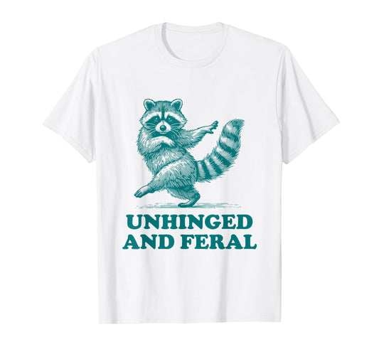 Unhinged And Feral Vintage Funny Raccoon T-Shirt