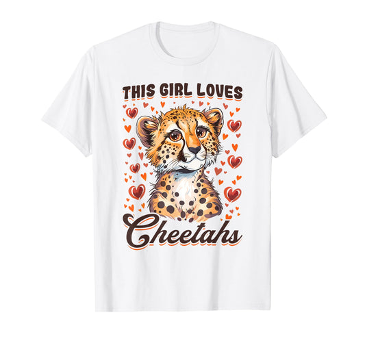 Funny Cheetah Animal This Girl Loves Cheetahs T-Shirt
