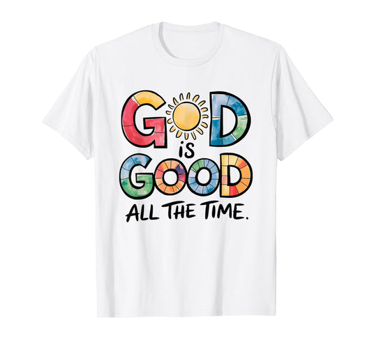 God is Good All The Time Christian Bible Verse Jesus Faith T-Shirt
