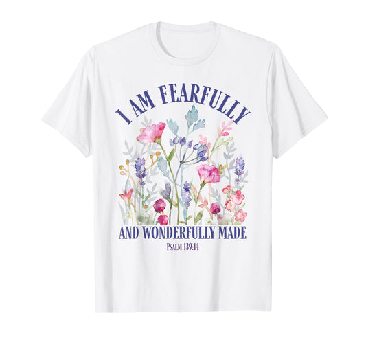 Fearfully and Wonderfully Made Floral Christian Bible Verse T-Shirt