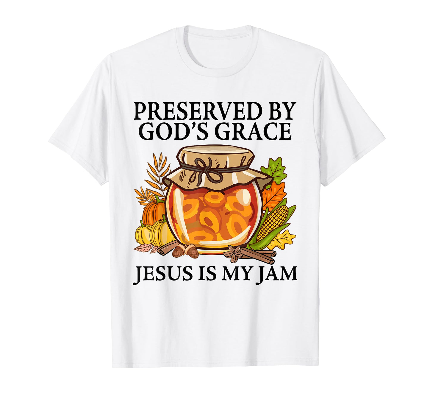 Preserved by God's Grace Jesus is My Jam, Fall for Christian T-Shirt