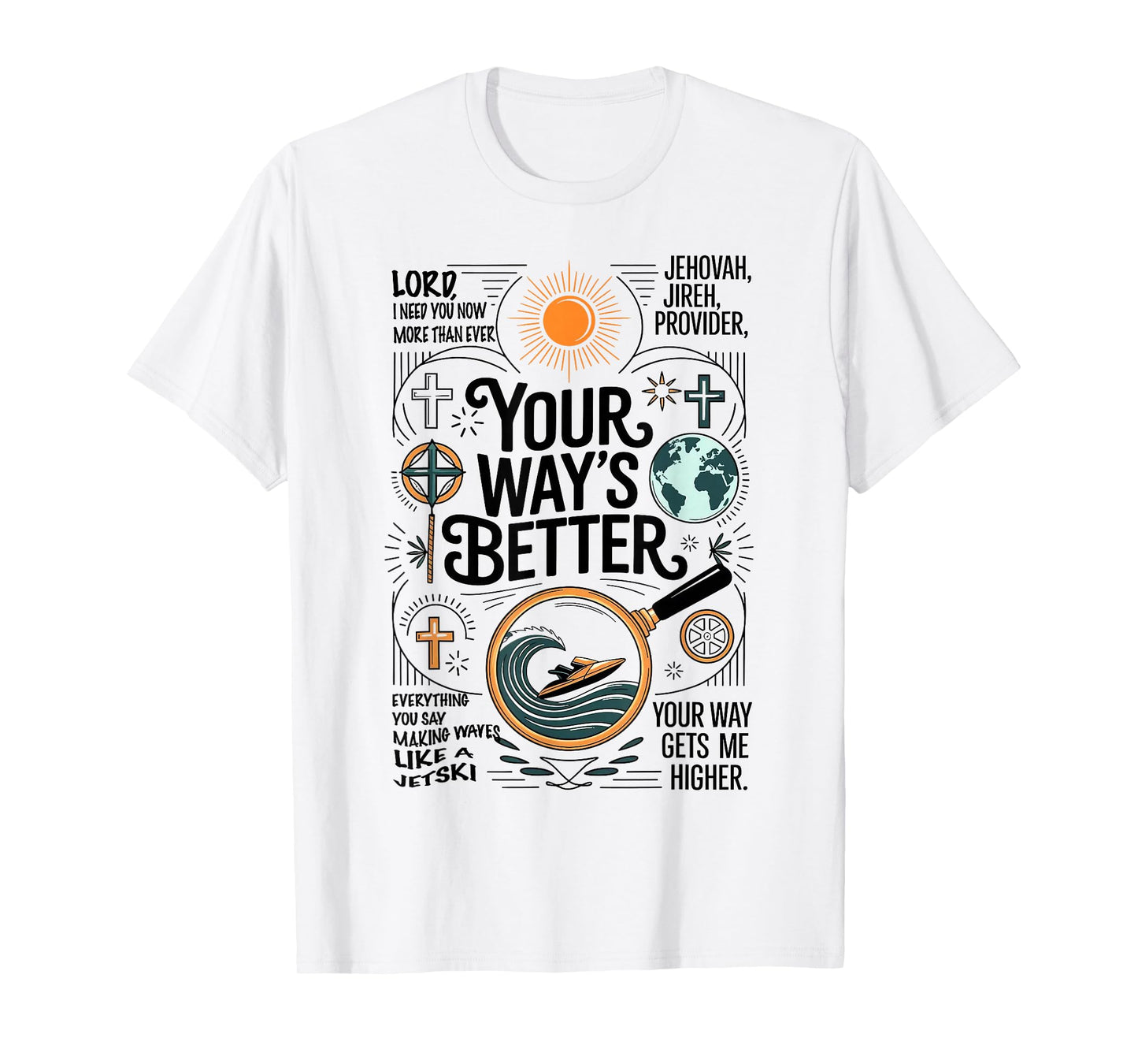 Your Way is Better Proverbs 16:9 Faith Apparel T-Shirt