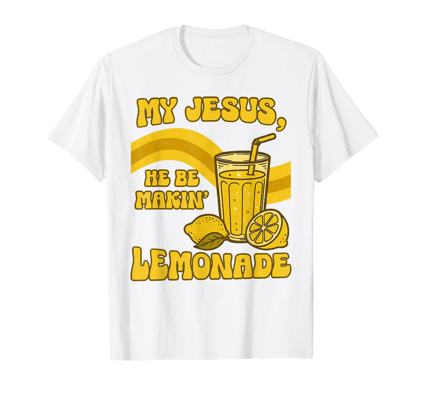But My Jesus He Be Makin' Lemonade Christian God Faith Women T-Shirt