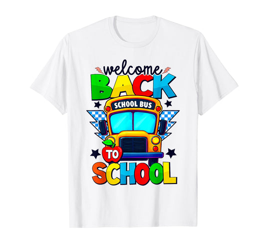 Welcome Back To School Bus Happy First Day Of School Student T-Shirt