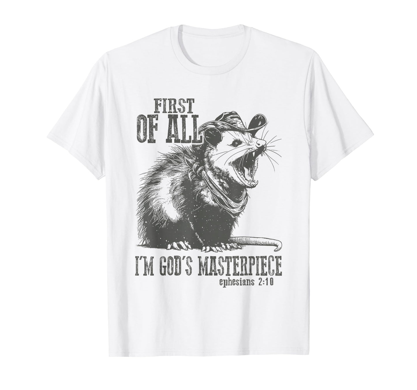 Opossum First Of All Im God's Masterpiece Christian T-Shirt
