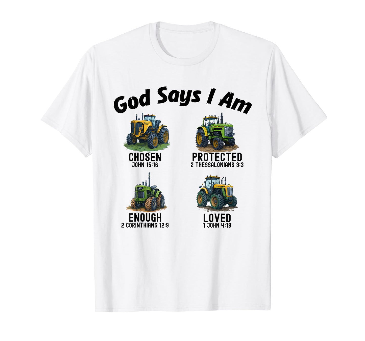 God Says I Am Tractor Truck Toddler Kids Farm Bible Verse T-Shirt