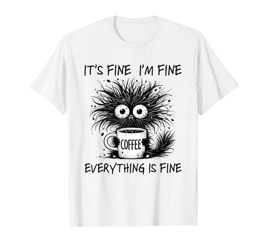 Funny Cat Lover It's Fine I'm Fine Everything Is Fine T-Shirt